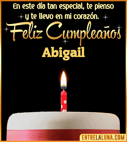 Te llevo en mi corazón Feliz Cumpleaños Abigail