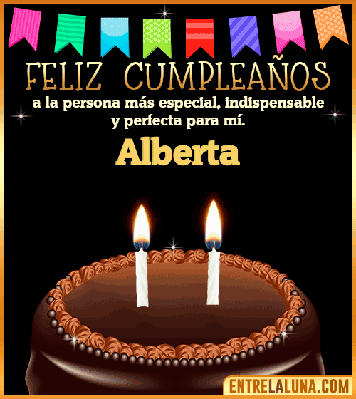 Feliz Cumpleaños a la persona más especial Alberta