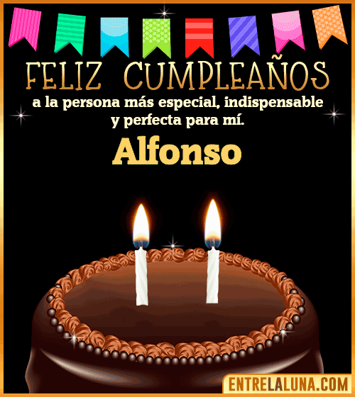 Feliz Cumpleaños a la persona más especial Alfonso