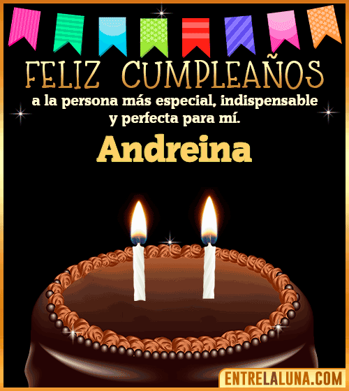 Feliz Cumpleaños a la persona más especial Andreina