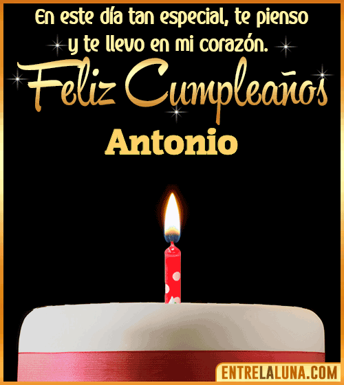 Te llevo en mi corazón Feliz Cumpleaños Antonio