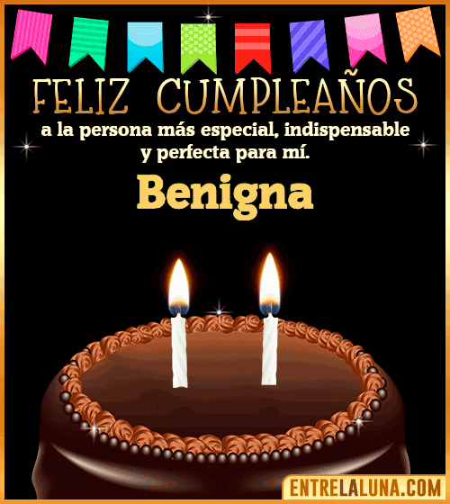 Feliz Cumpleaños a la persona más especial Benigna
