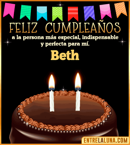 Feliz Cumpleaños a la persona más especial Beth
