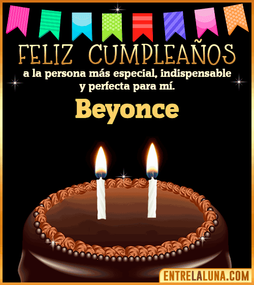 Feliz Cumpleaños a la persona más especial Beyonce