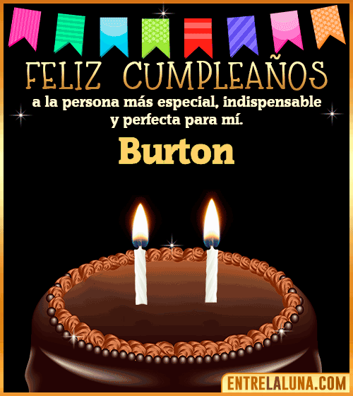 Feliz Cumpleaños a la persona más especial Burton