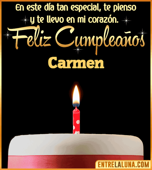 Te llevo en mi corazón Feliz Cumpleaños Carmen