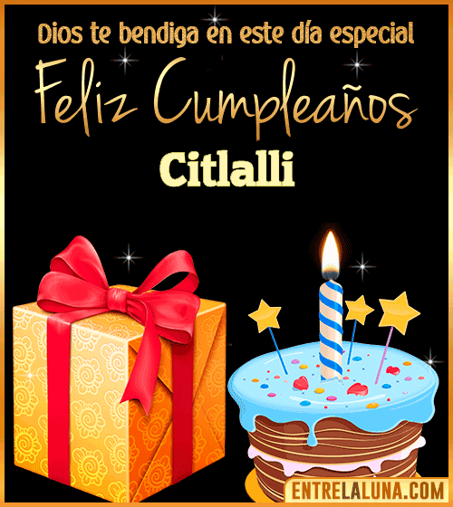 Feliz Cumpleaños, Dios te bendiga en este día especial Citlalli