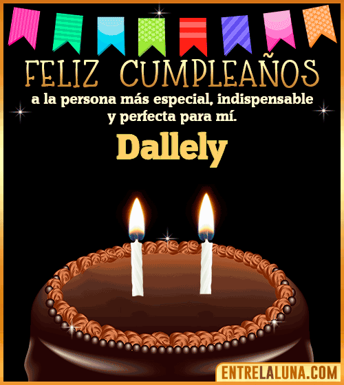 Feliz Cumpleaños a la persona más especial Dallely