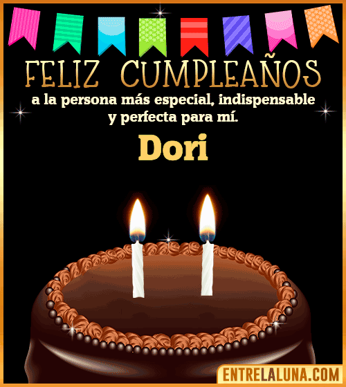 Feliz Cumpleaños a la persona más especial Dori
