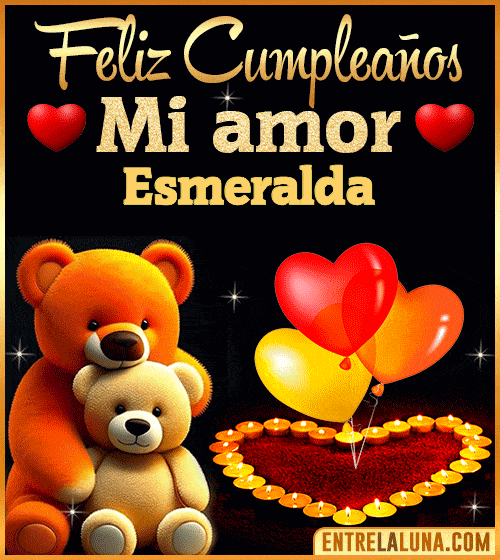 Feliz Cumpleaños mi Amor Esmeralda