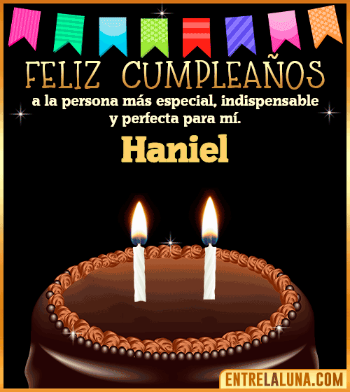Feliz Cumpleaños a la persona más especial Haniel