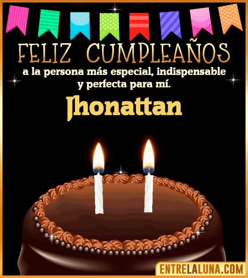 Feliz Cumpleaños a la persona más especial Jhonattan
