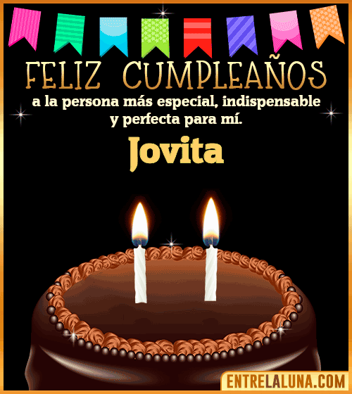 Feliz Cumpleaños a la persona más especial Jovita