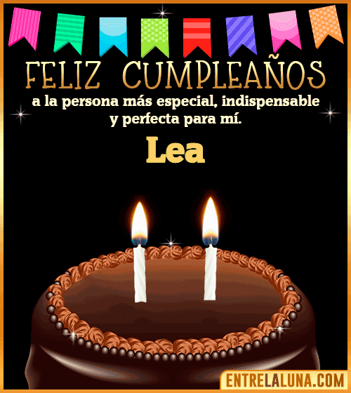 Feliz Cumpleaños a la persona más especial Lea