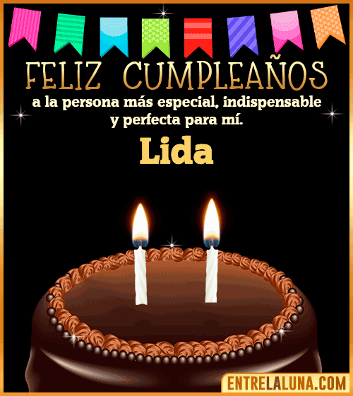 Feliz Cumpleaños a la persona más especial Lida