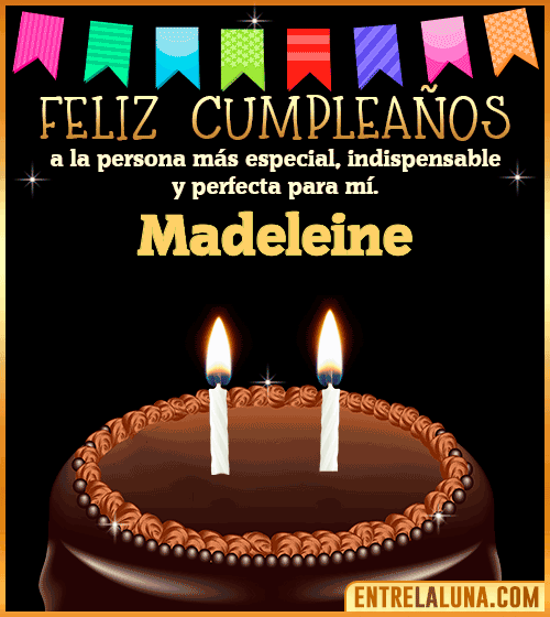 Feliz Cumpleaños a la persona más especial Madeleine