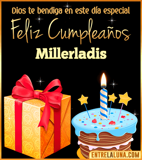 Feliz Cumpleaños, Dios te bendiga en este día especial Millerladis