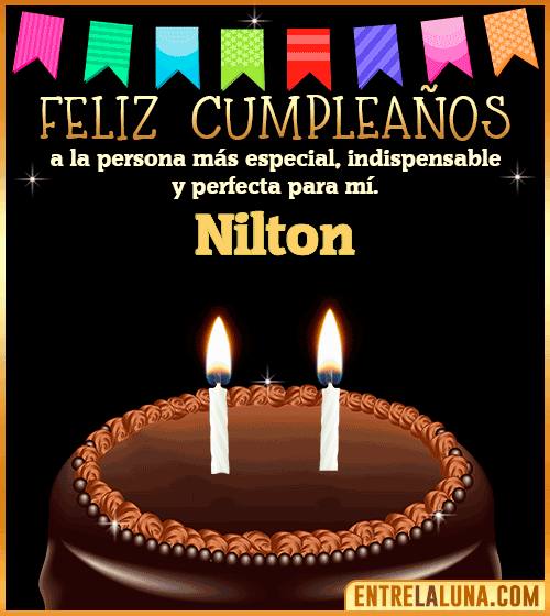 Feliz Cumpleaños a la persona más especial Nilton