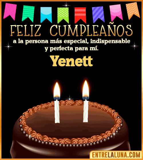 Feliz Cumpleaños a la persona más especial Yenett