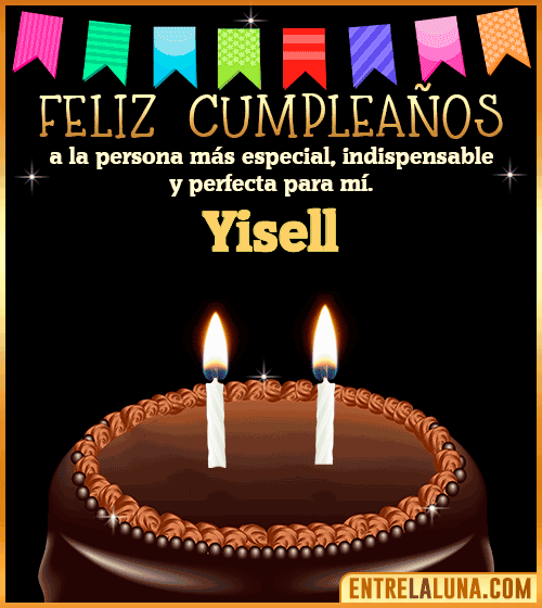 Feliz Cumpleaños a la persona más especial Yisell