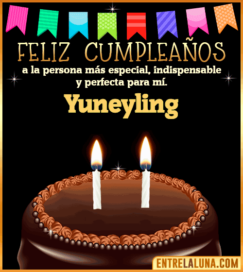 Feliz Cumpleaños a la persona más especial Yuneyling