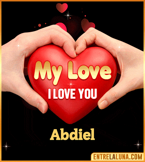 My Love i love You Abdiel