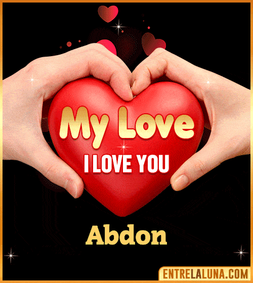 My Love i love You Abdon