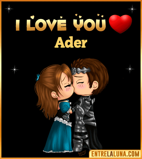 I love you Ader