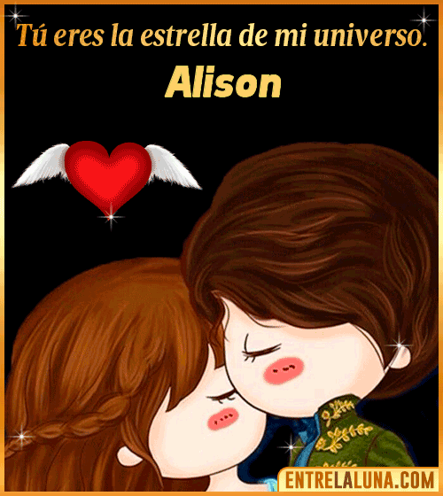 Tú eres la estrella de mi universo Alison