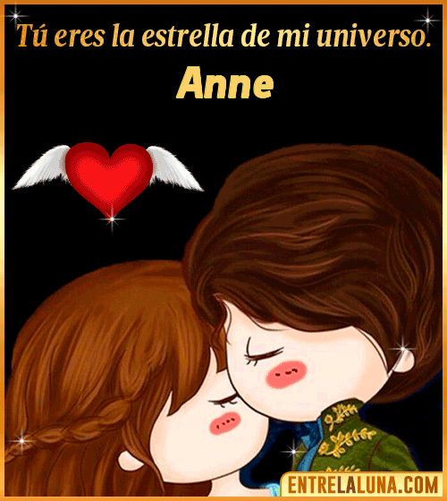 Tú eres la estrella de mi universo Anne