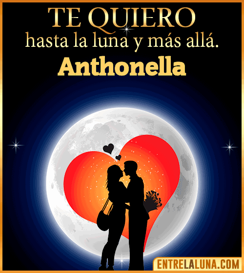 Te quiero hasta la luna y más allá Anthonella