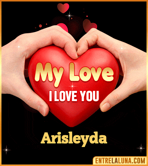 My Love i love You Arisleyda