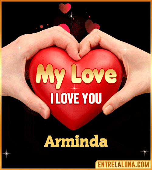 My Love i love You Arminda