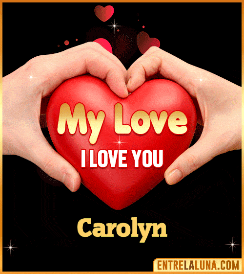 My Love i love You Carolyn