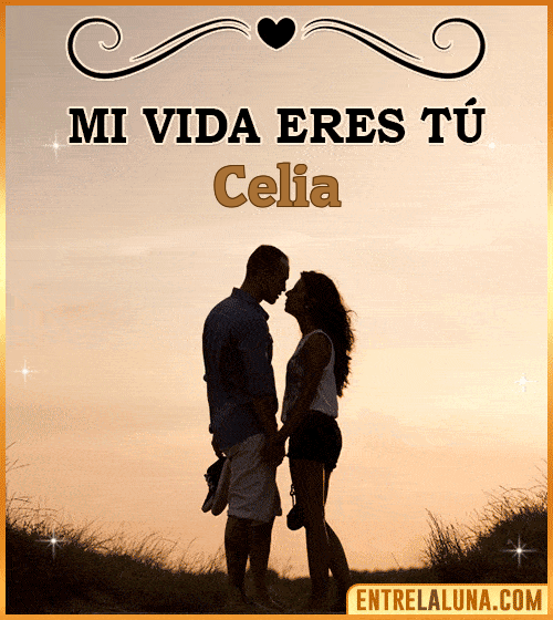 Mi vida eres tú Celia