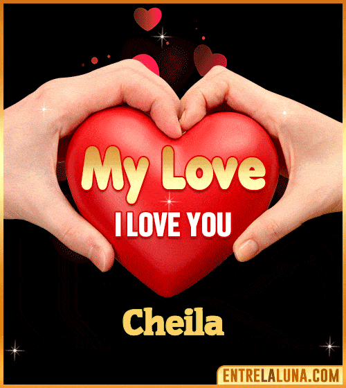 My Love i love You Cheila