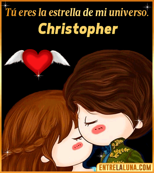 Tú eres la estrella de mi universo Christopher