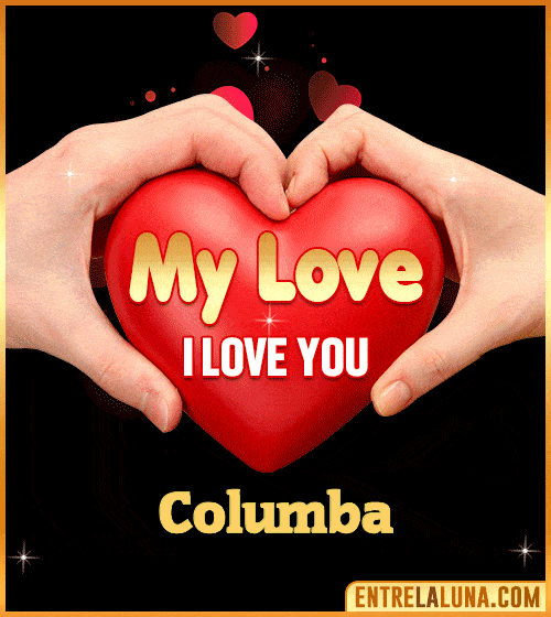 My Love i love You Columba