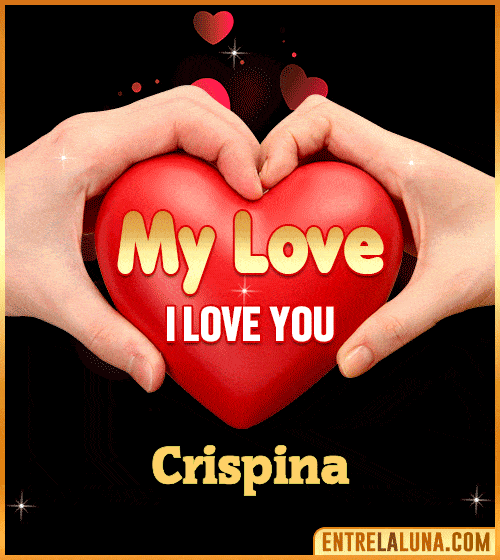 My Love i love You Crispina