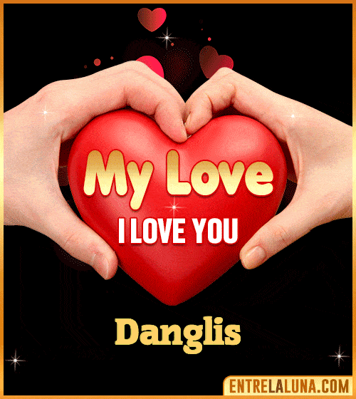 My Love i love You Danglis