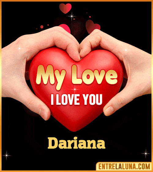 My Love i love You Dariana