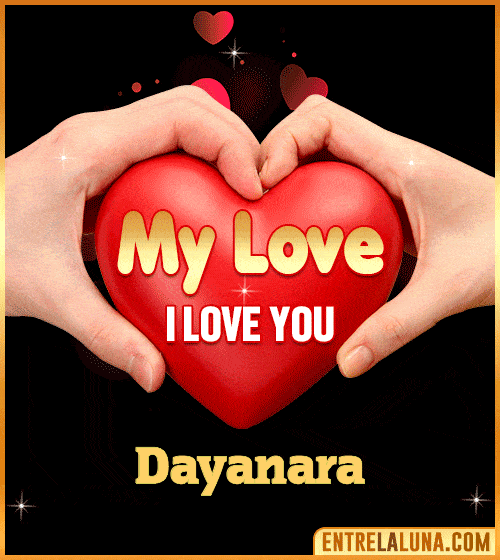 My Love i love You Dayanara