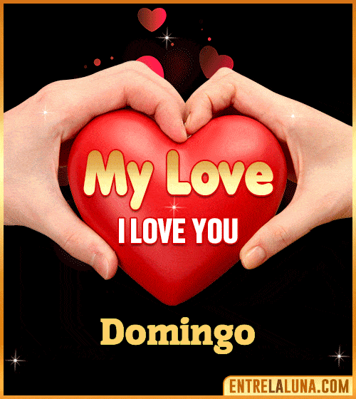 My Love i love You Domingo
