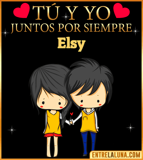 Tú y Yo juntos por siempre Elsy