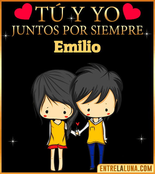 Tú y Yo juntos por siempre Emilio