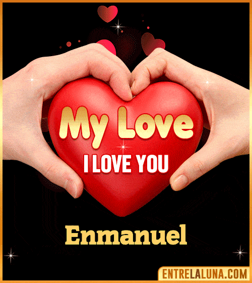 My Love i love You Enmanuel