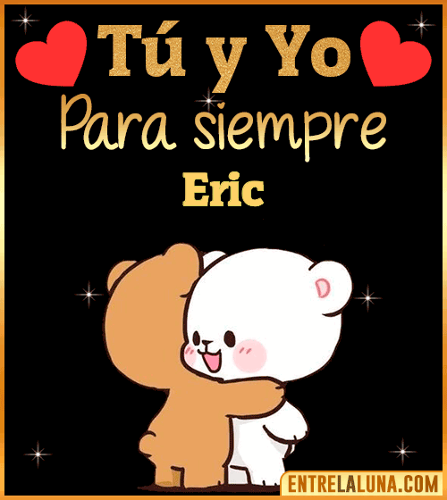 Tú y Yo Amor Eric