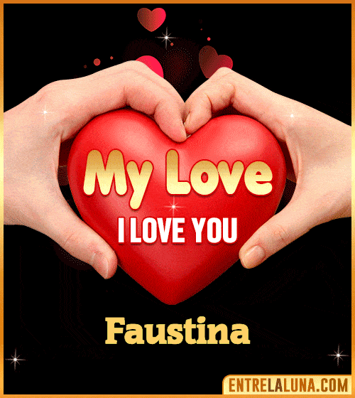My Love i love You Faustina