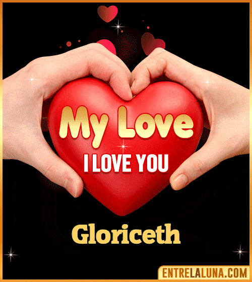 My Love i love You Gloriceth
