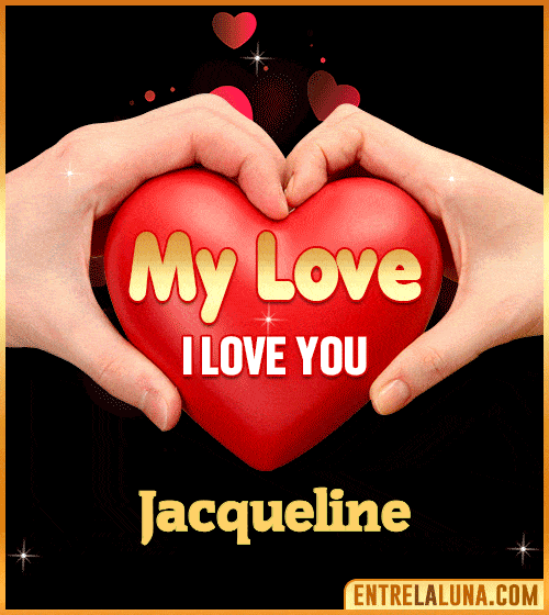 My Love i love You Jacqueline